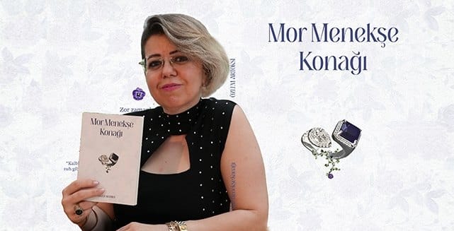 Özlem Artoksi'den Duygu Yüklü İlk Roman: Mor Menekşe Konağı